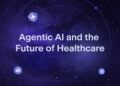 Agentic AI Set to Reshape Healthcare Delivery