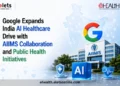 Google Expands AI Healthcare Push in India